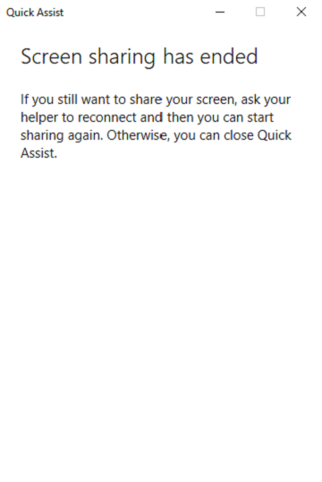 Windows 10 Quick Assist Screen Sharing Ended Confirmation